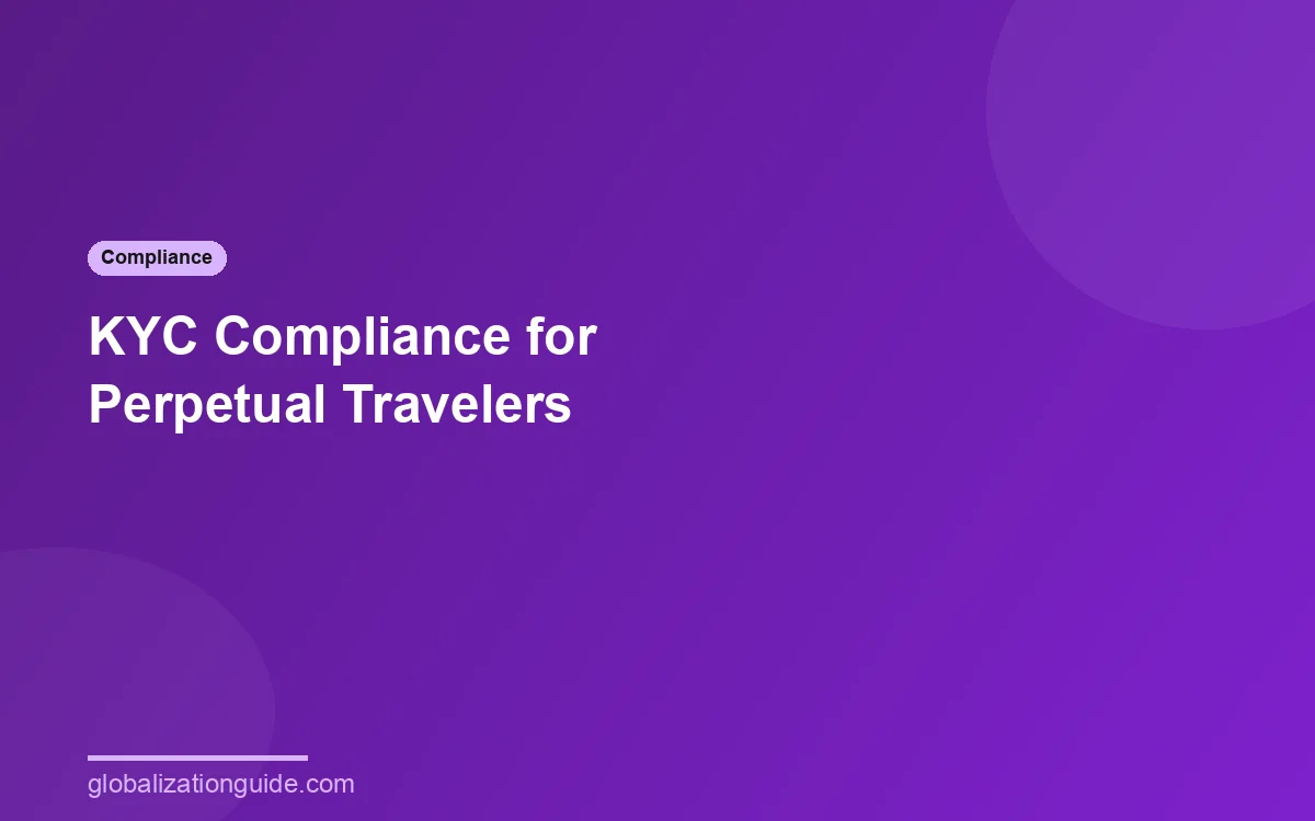 KYC compliance guide for perpetual travelers